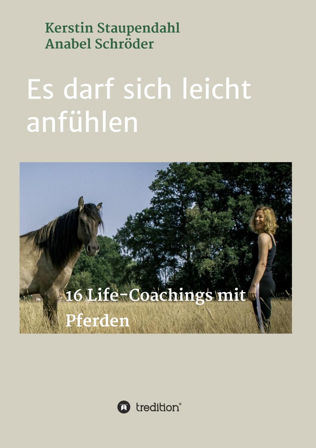 Cover: 9783347413191 | Es darf sich leicht anfühlen | 16 Life-Coachings mit Pferden | Buch