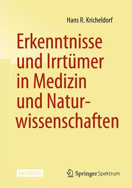Cover: 9783662433621 | Erkenntnisse und Irrtümer in Medizin und Naturwissenschaften | Buch