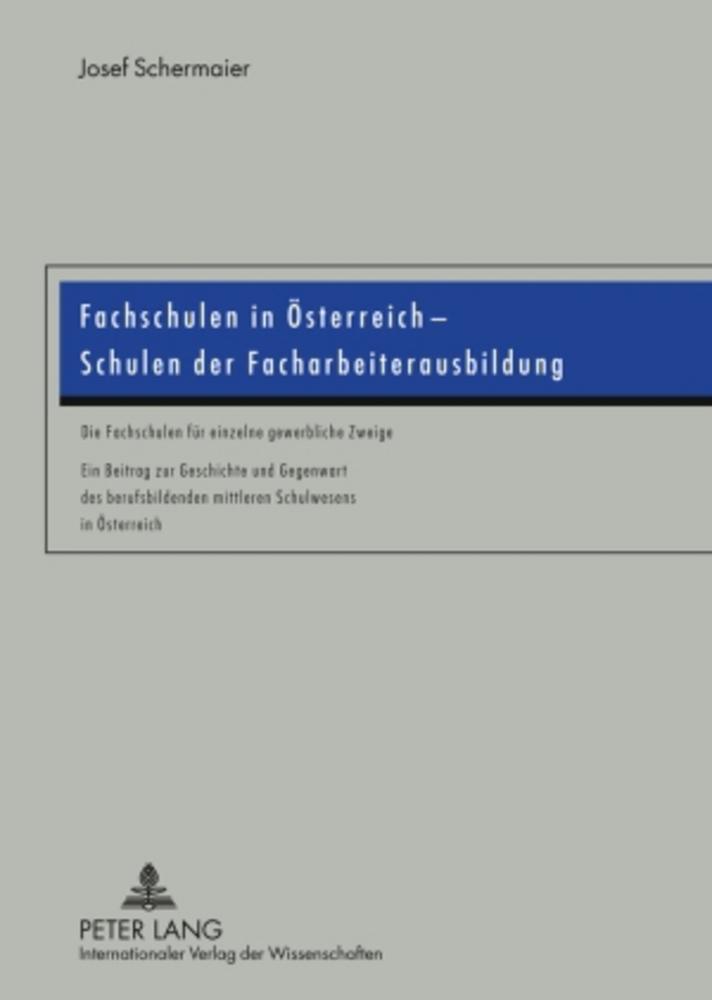 Cover: 9783631586518 | Fachschulen in Österreich ¿ Schulen der Facharbeiterausbildung | Buch