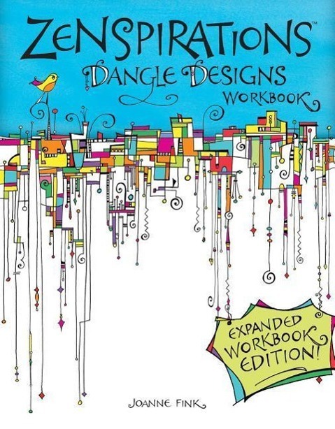 Cover: 9781574219036 | Zenspirations Dangle Designs, Expanded Workbook Edition | Joanne Fink