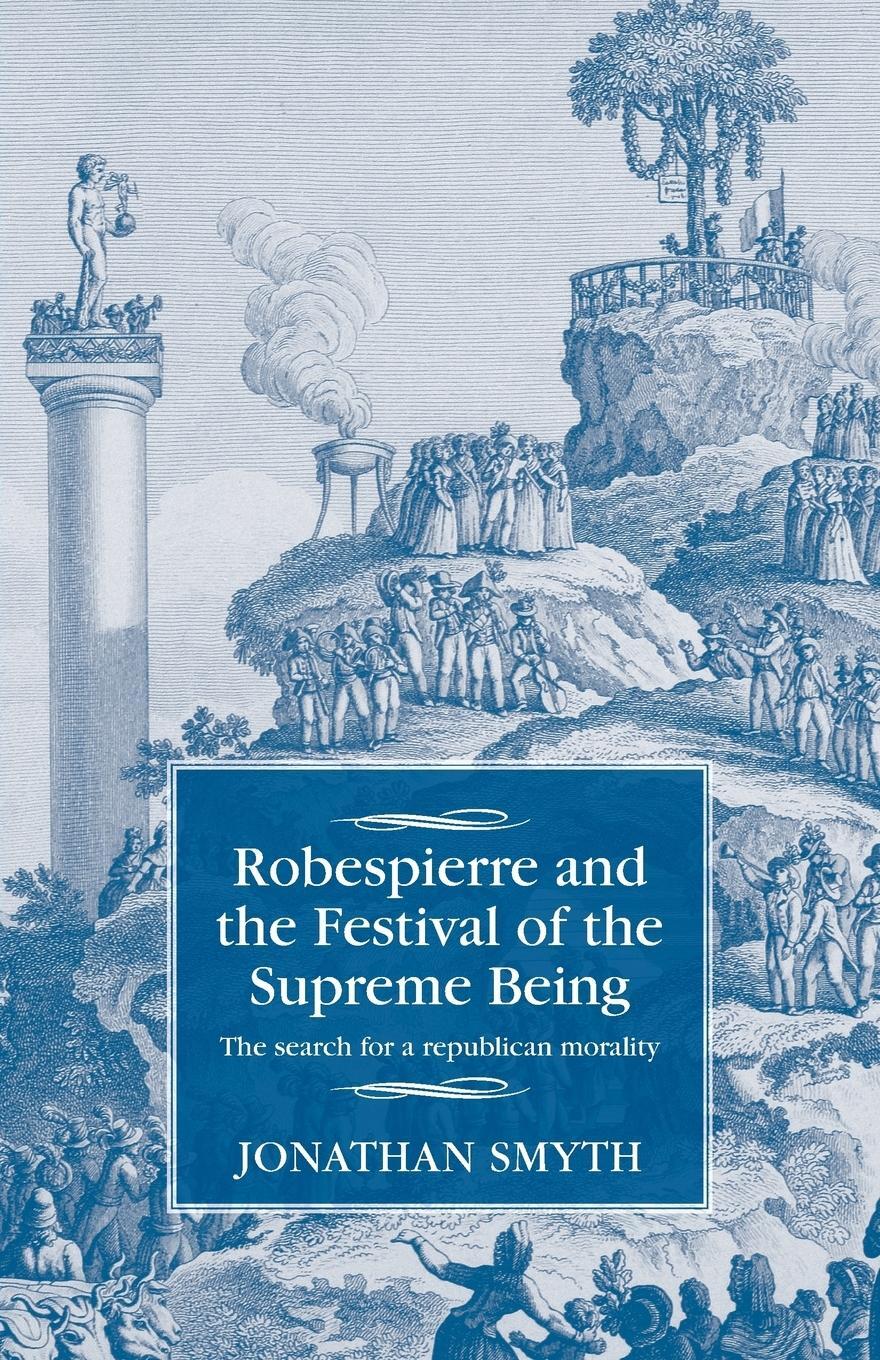 Cover: 9781526103796 | Robespierre and the Festival of the Supreme Being | Jonathan Smyth