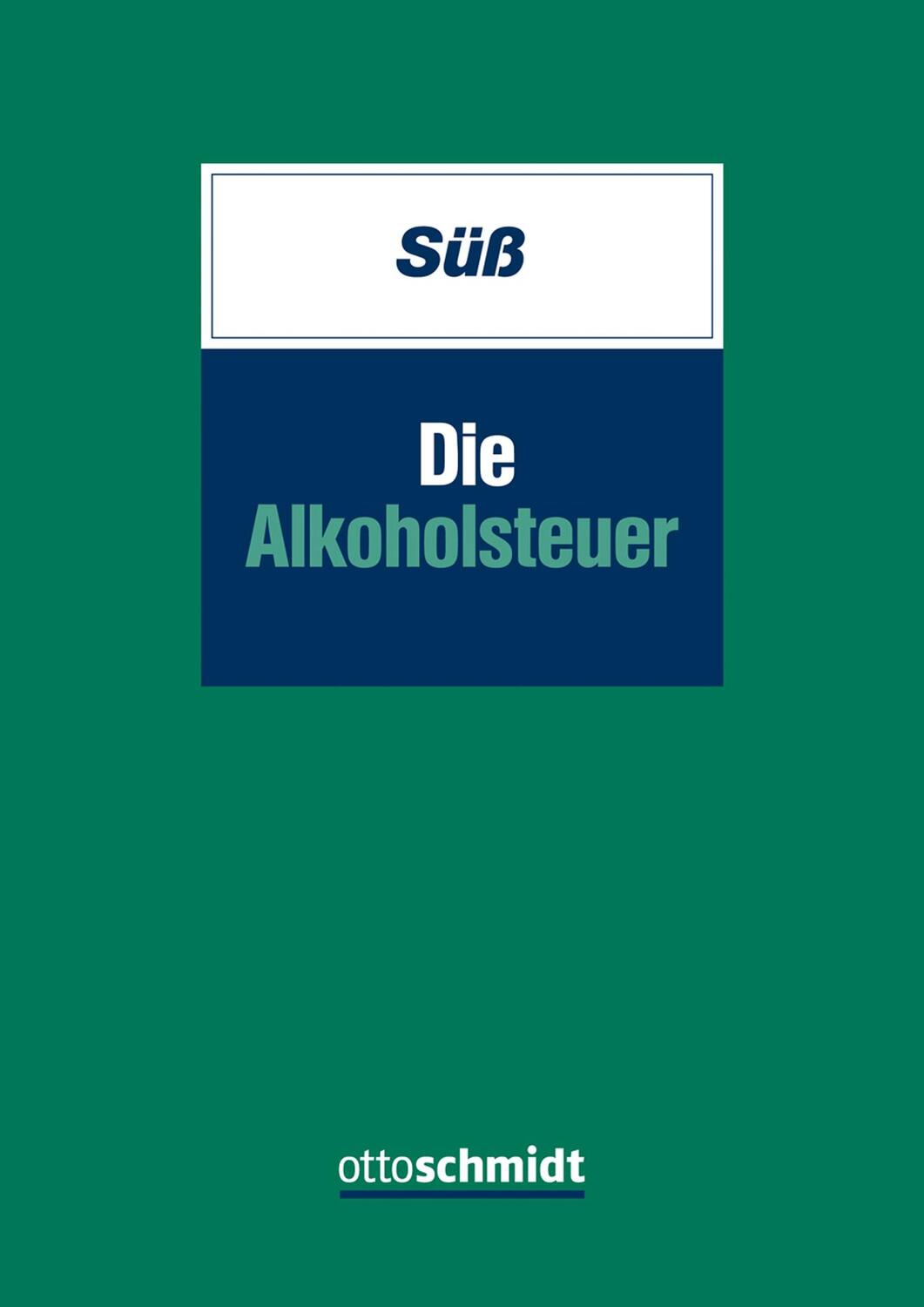 Cover: 9783504200084 | Die Alkoholsteuer | Christian Süß | Taschenbuch | Deutsch | 2019