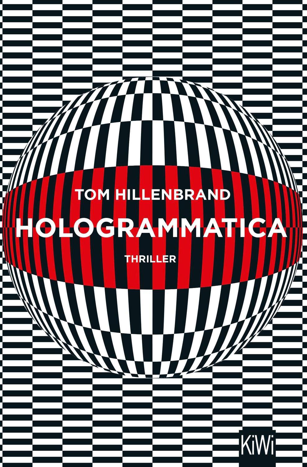 Cover: 9783462051490 | Hologrammatica | Tom Hillenbrand | Taschenbuch | 560 S. | Deutsch