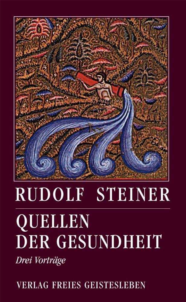 Cover: 9783772517778 | Quellen der Gesundheit | Drei Vorträge | Rudolf Steiner | Taschenbuch