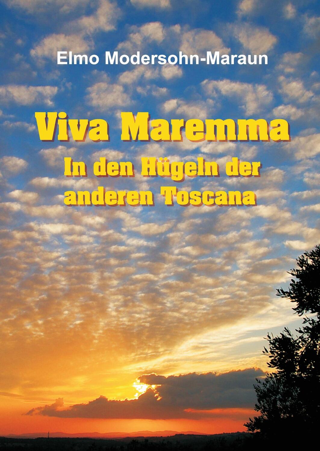 Cover: 9783732367665 | Viva Maremma - In den Hügeln der anderen Toscana | Modersohn-Maraun
