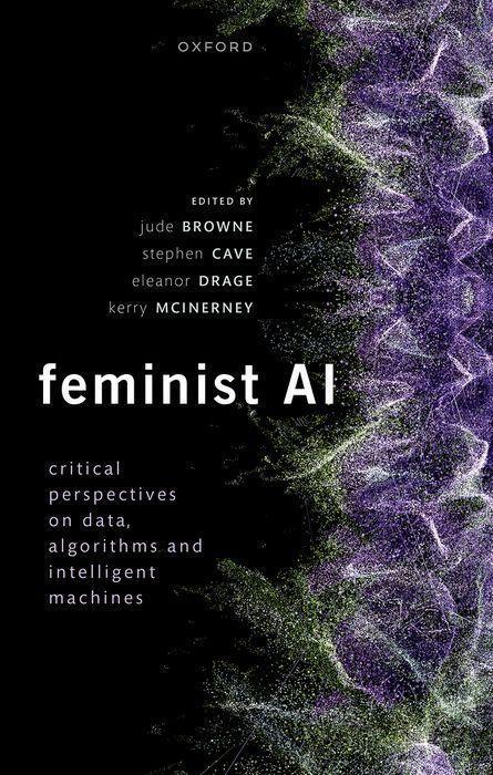 Cover: 9780192889898 | Feminist AI | Jude Browne (u. a.) | Buch | Englisch | 2024
