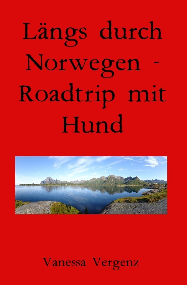 Cover: 9783754126769 | Längs durch Norwegen - Roadtrip mit Hund | Vanessa Vergenz | Buch