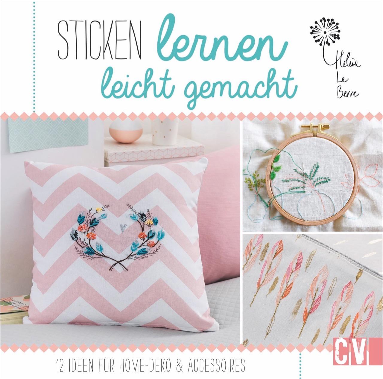 Cover: 9783841065919 | Sticken lernen leicht gemacht | 12 Ideen für Home-Deko &amp; Accessoires