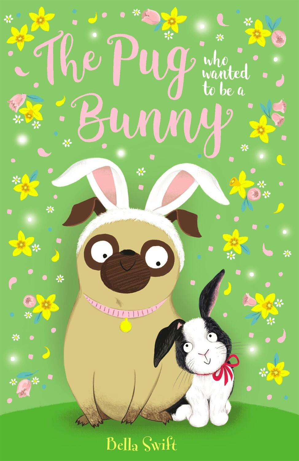 Cover: 9781408361597 | The Pug who wanted to be a Bunny | Bella Swift | Taschenbuch | 2020