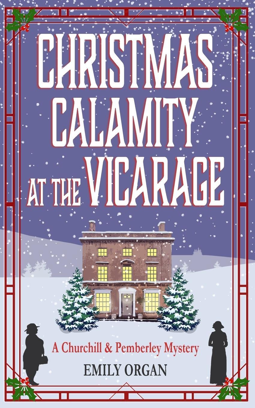 Cover: 9781999343385 | Christmas Calamity at the Vicarage | Emily Organ | Taschenbuch | 2019