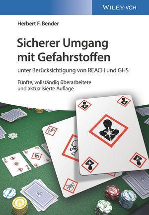 Cover: 9783527340095 | Sicherer Umgang mit Gefahrstoffen | Herbert F. Bender | Taschenbuch