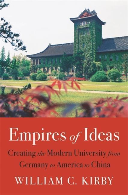Cover: 9780674737716 | Empires of Ideas | William C. Kirby | Buch | Englisch | 2022