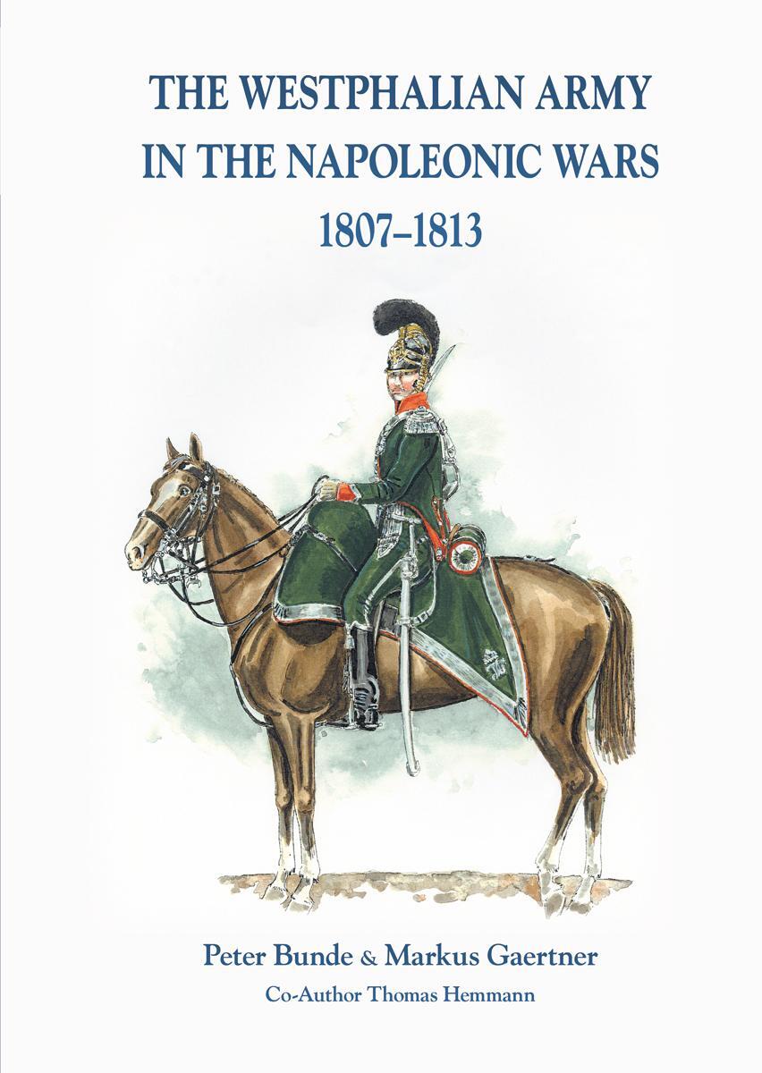 Cover: 9783963600227 | The Westphalian Army in the Napoleonic Wars 1807-1813 | Buch | 2019