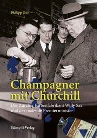 Cover: 9783727214554 | Champagner mit Churchill | Philipp Gut | Buch | 176 S. | Deutsch