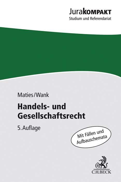Cover: 9783406759406 | Handels- und Gesellschaftsrecht | Martin Maties (u. a.) | Taschenbuch