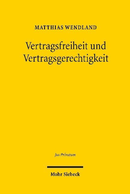 Cover: 9783161548178 | Vertragsfreiheit und Vertragsgerechtigkeit | Matthias Wendland | Buch