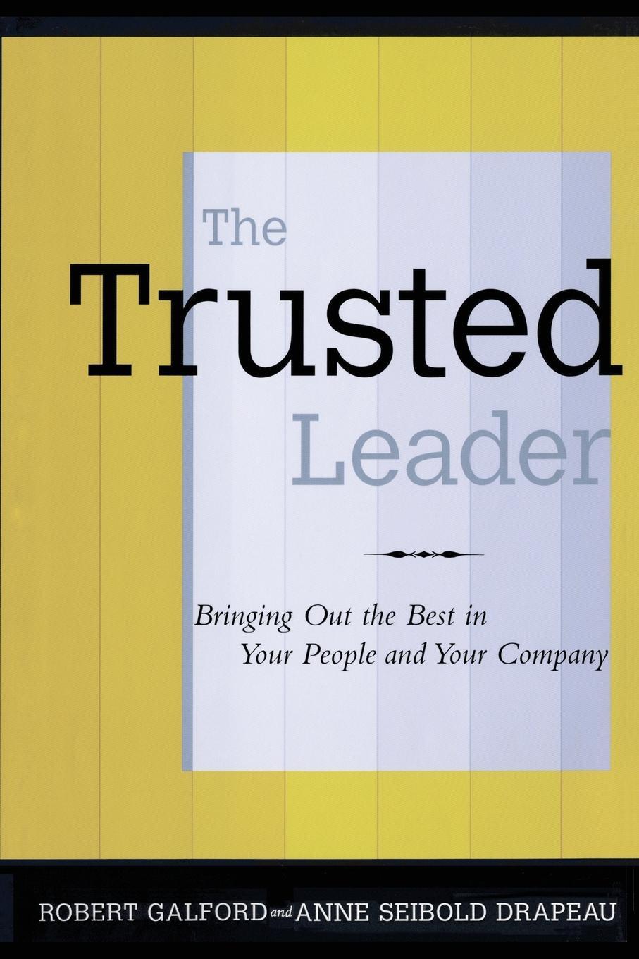 Cover: 9780743235402 | The Trusted Leader | Robert M. Galford (u. a.) | Taschenbuch | 2011