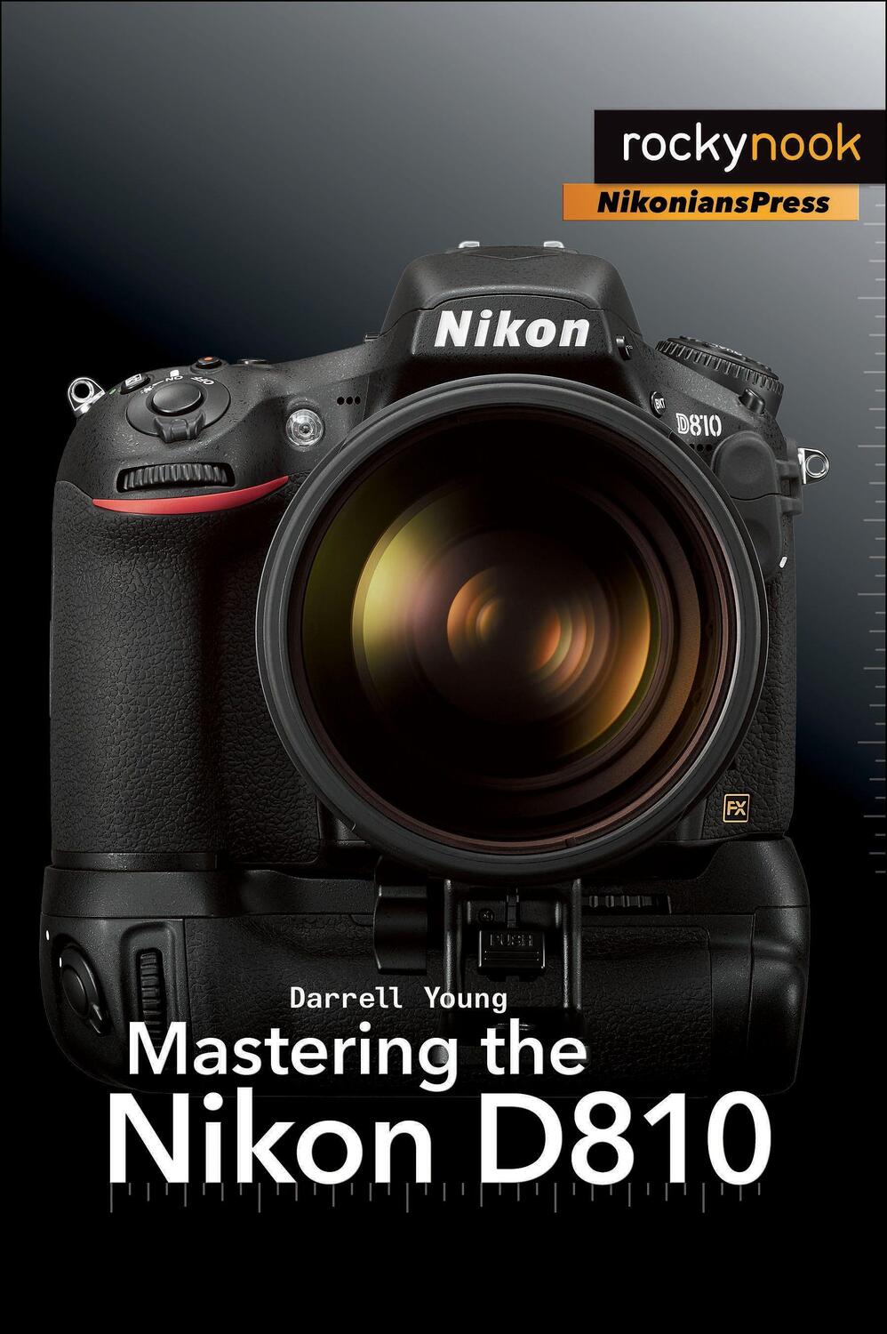 Cover: 9781937538606 | Mastering the Nikon D810 | Darrell Young | Taschenbuch | Englisch