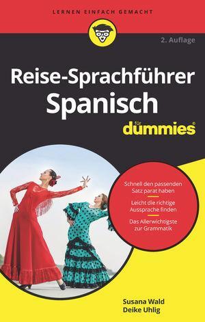 Cover: 9783527717552 | Reise-Sprachführer Spanisch für Dummies | Susana Wald | Taschenbuch