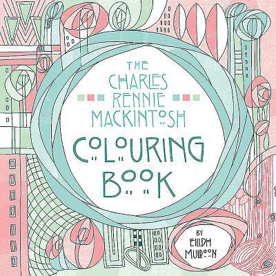 Cover: 9781780275482 | The Charles Rennie Mackintosh Colouring Book | Eilidh Muldoon | Buch