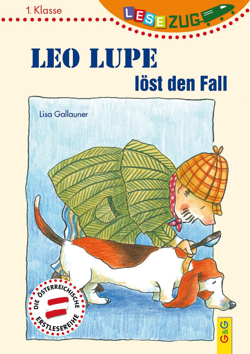 Cover: 9783707420012 | LESEZUG/1. Klasse: Leo Lupe löst den Fall | Lisa Gallauner | Buch