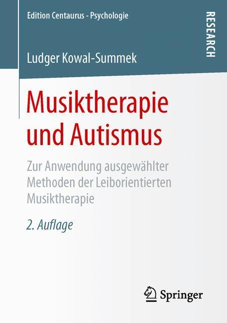 Cover: 9783658131869 | Musiktherapie und Autismus | Ludger Kowal-Summek | Taschenbuch | 2016