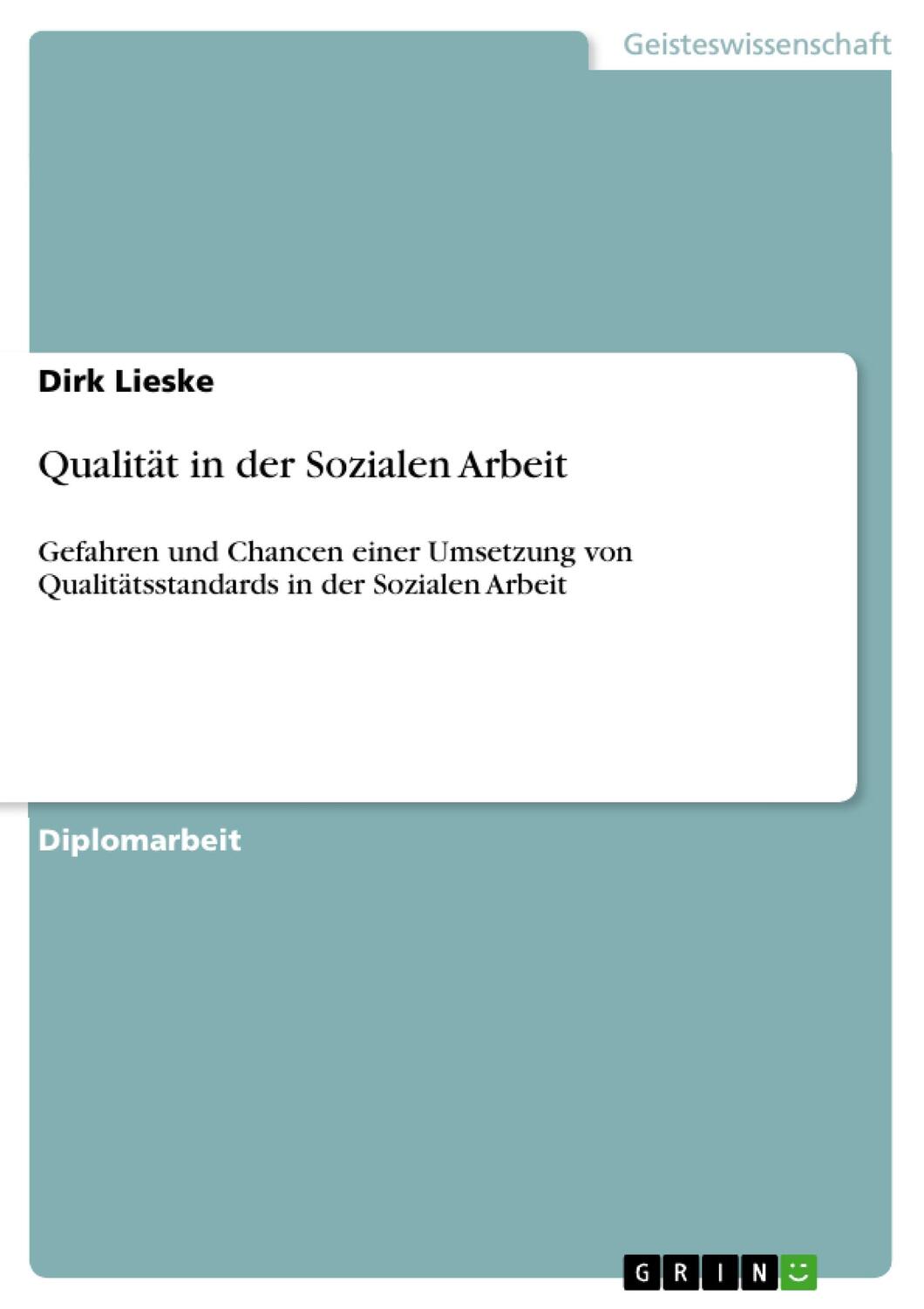 Cover: 9783638872638 | Qualität in der Sozialen Arbeit | Dirk Lieske | Taschenbuch | 84 S.