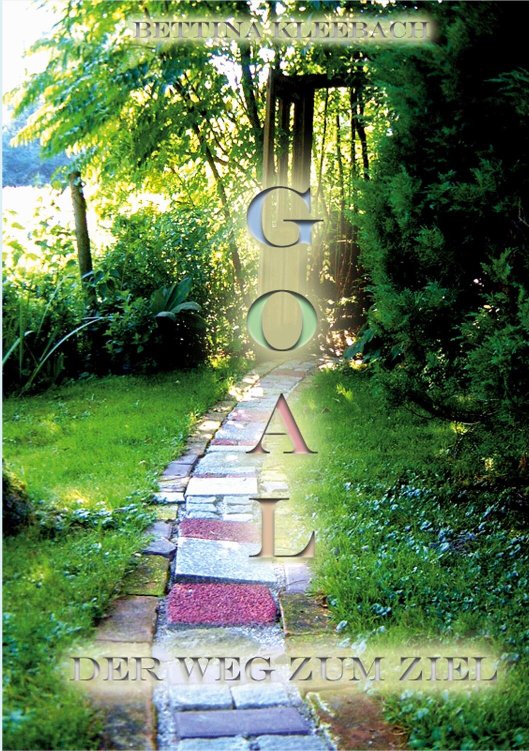 Cover: 9783756208661 | GOAL | Der Weg zum Ziel | Bettina Kleebach | Taschenbuch | Paperback