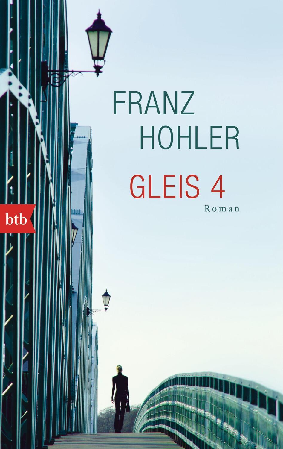 Cover: 9783442748327 | Gleis 4 | Franz Hohler | Taschenbuch | btb | Deutsch | 2014 | btb