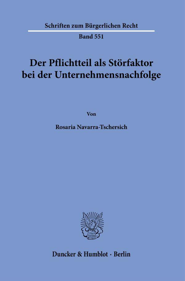 Cover: 9783428187720 | Der Pflichtteil als Störfaktor bei der Unternehmensnachfolge. | Buch