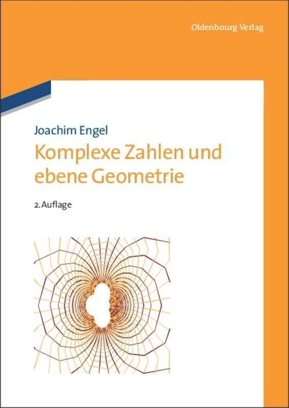 Cover: 9783486705454 | Komplexe Zahlen und ebene Geometrie | Joachim Engel | Taschenbuch