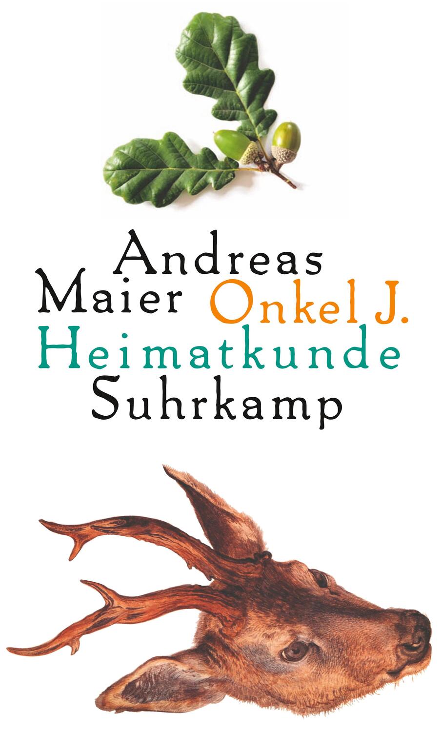 Cover: 9783518421345 | Onkel J. | Heimatkunde | Andreas Maier | Buch | Deutsch | 2010