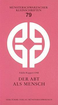 Cover: 9783878684817 | Der Abt als Mensch | Eine Anfrage an die Benediktsregel | Ruppert