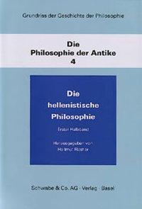 Cover: 9783796509308 | Die hellenistische Philosophie. Bd.4 | Hellmut Flashar | Gebunden