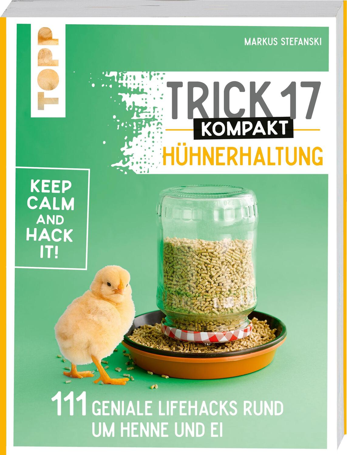 Cover: 9783735850898 | Trick 17 kompakt - Hühnerhaltung | Markus Stefanski | Taschenbuch