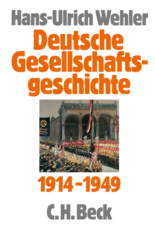 Deutsche Gesellschaftsgeschichte Bd. 4: Vom Beginn des Ersten Weltkrieges bis zur Gründung der beiden deutschen Staaten 1914-1949 - Wehler, Hans-Ulrich