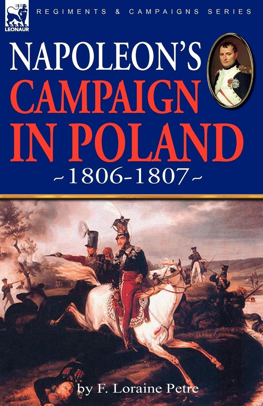 Cover: 9781846779275 | Napoleon's Campaign in Poland 1806-1807 | F. Loraine Petre | Buch