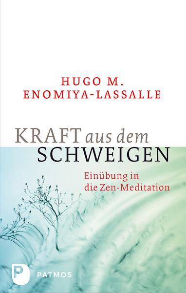 Cover: 9783843601832 | Kraft aus dem Schweigen | Einübung in die Zen-Meditation | Buch | 2012
