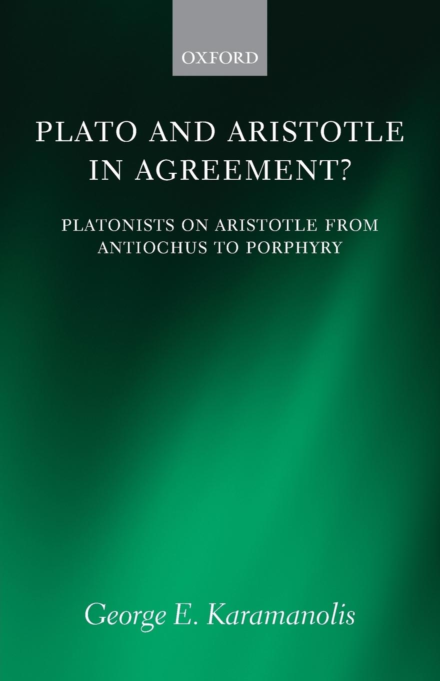 Cover: 9780199684632 | Plato and Aristotle in Agreement? | George E. Karamanolis | Buch