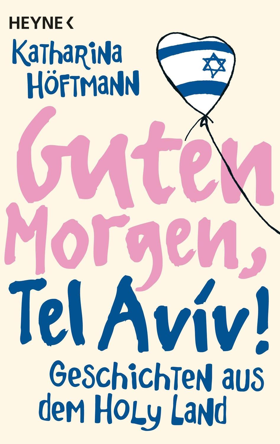 Cover: 9783453602090 | Guten Morgen, Tel Aviv! | Geschichten aus dem Holy Land | Höftmann