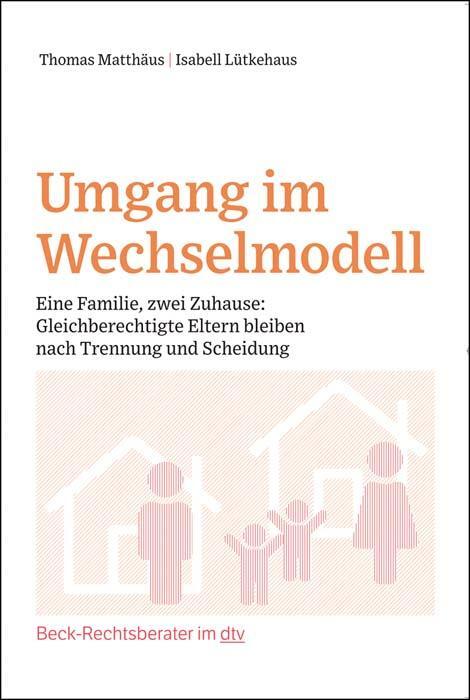 Cover: 9783423512459 | Umgang im Wechselmodell | Thomas Matthäus (u. a.) | Taschenbuch | 2021