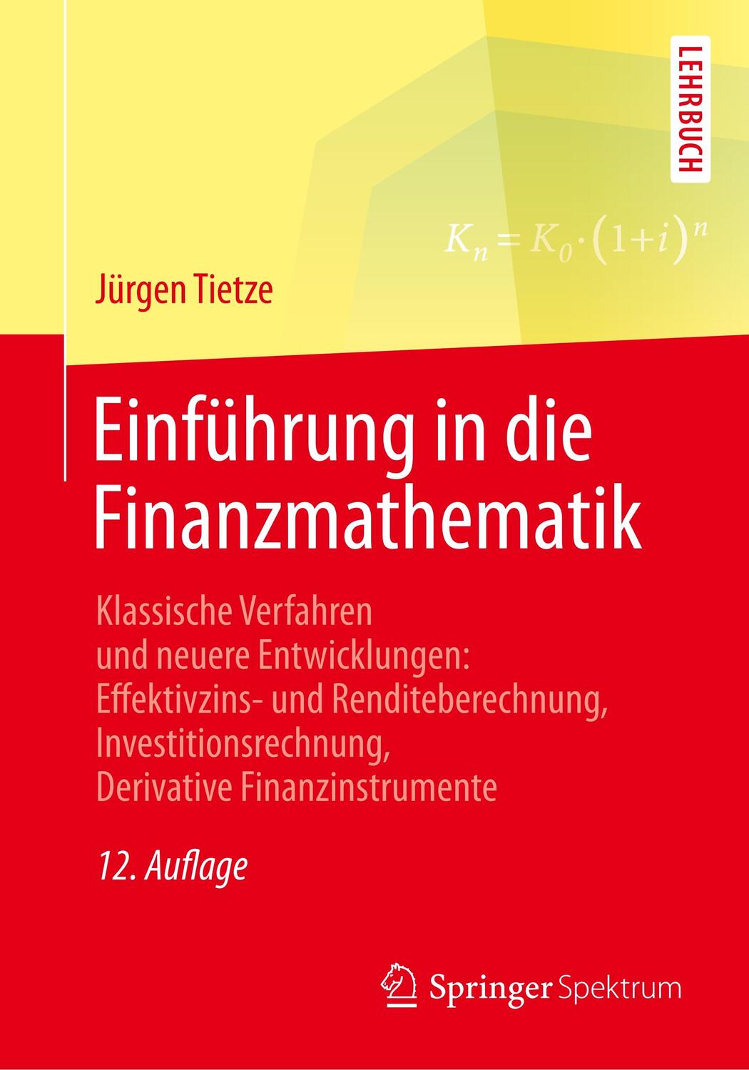 Cover: 9783658071561 | Einführung in die Finanzmathematik | Jürgen Tietze | Taschenbuch