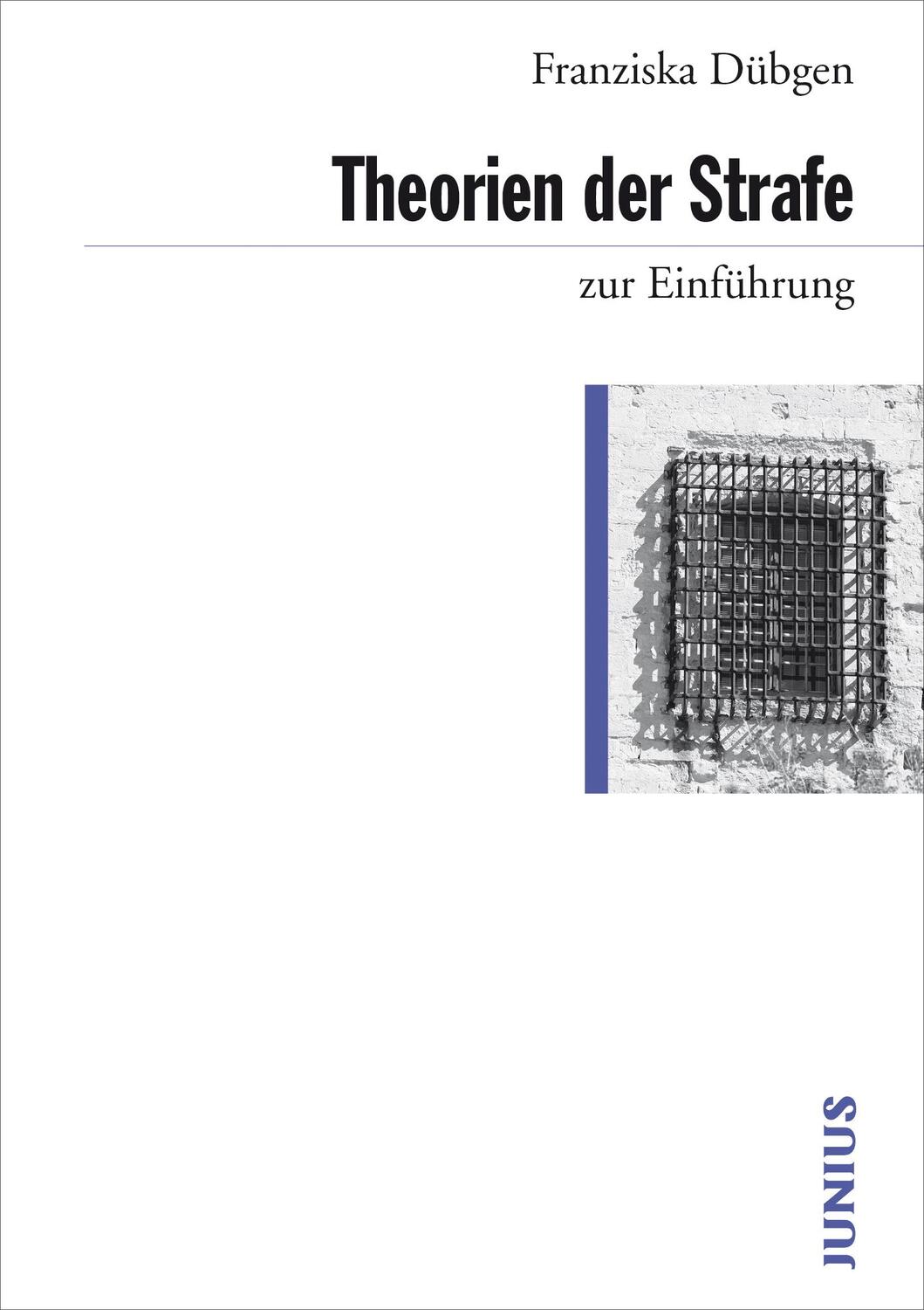 Cover: 9783885067665 | Theorien der Strafe zur Einführung | Franziska Dübgen | Taschenbuch