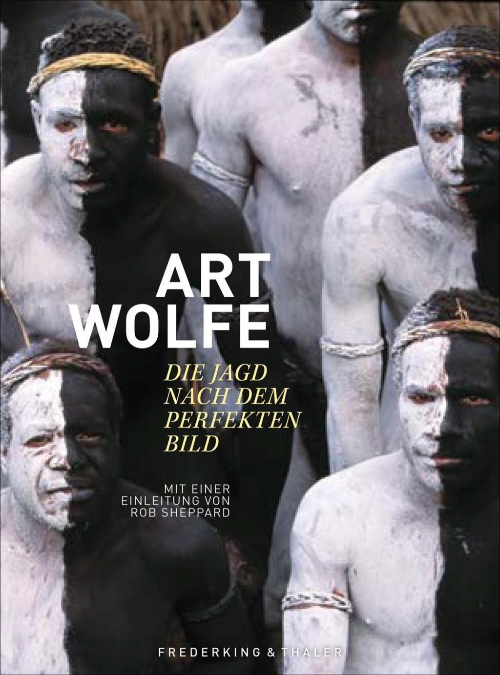 Cover: 9783954163205 | Art Wolfe - Die Jagd nach dem perfekten Bild | Art Wolfe | Buch | 2020