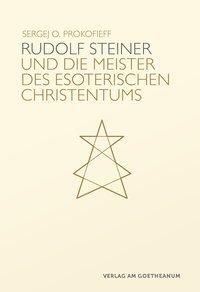 Cover: 9783723516034 | Rudolf Steiner und die Meister des esoterischen Christentums | Buch