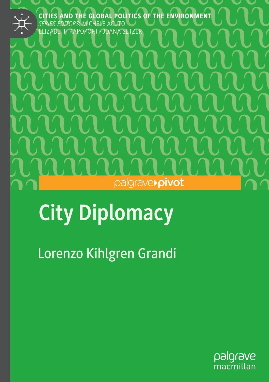 Cover: 9783030607166 | City Diplomacy | Lorenzo Kihlgren Grandi | Buch | VIII | Englisch