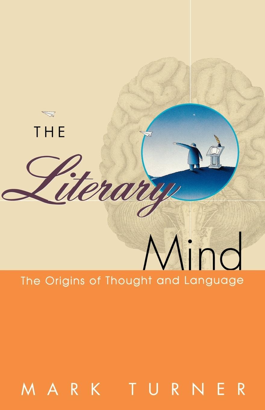 Cover: 9780195126679 | The Literary Mind | The Origins of Thought and Language | Mark Turner