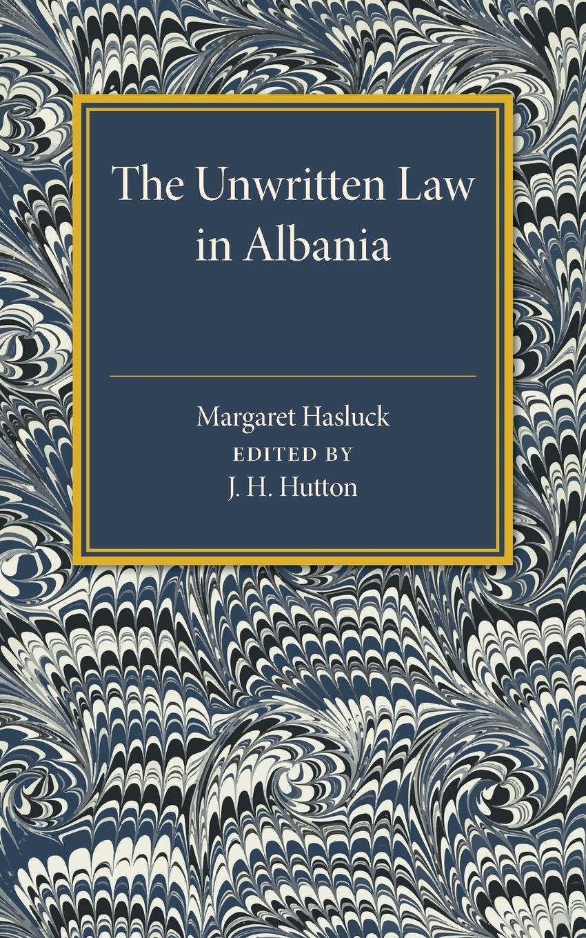 Cover: 9781107586932 | The Unwritten Law in Albania | Margaret Hasluck | Taschenbuch | 2015