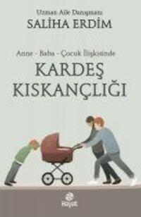 Cover: 9786051514529 | Kardes Kiskancligi | Anne - Baba - Cocuk Iliskisinde | Saliha Erdim