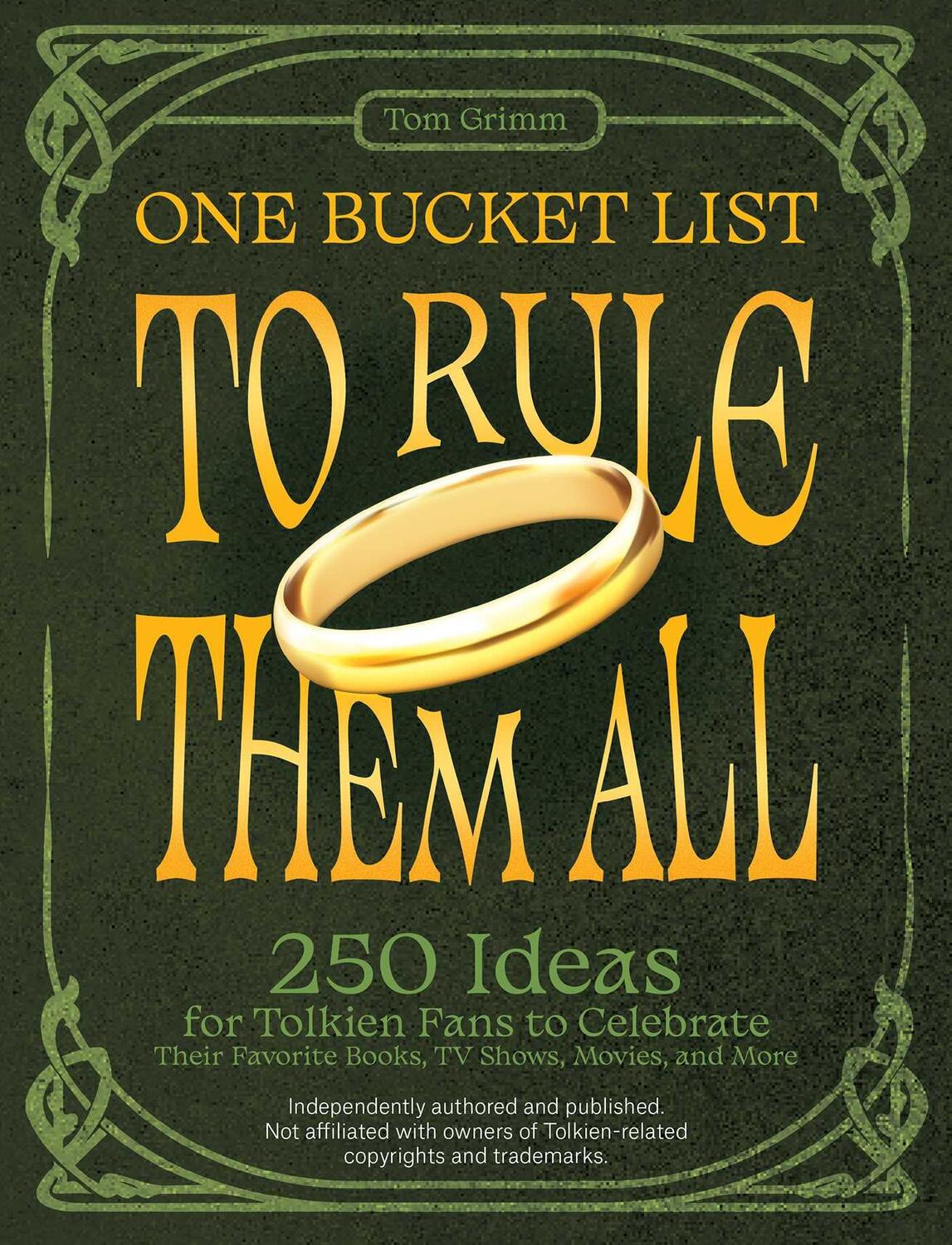 Cover: 9781646045495 | One Bucket List to Rule Them All: 250 Ideas for Tolkien Fans to...